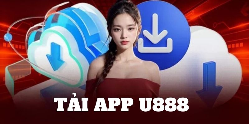 Tải app U888